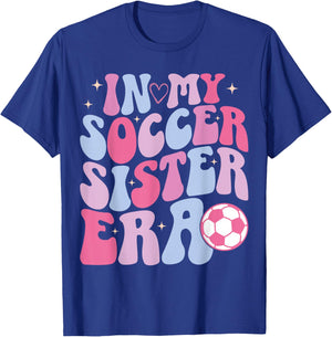 In My Soccer Sister Era Groovy Funny Soccer Sister Women T-Shirt - T-Shirt | Royal