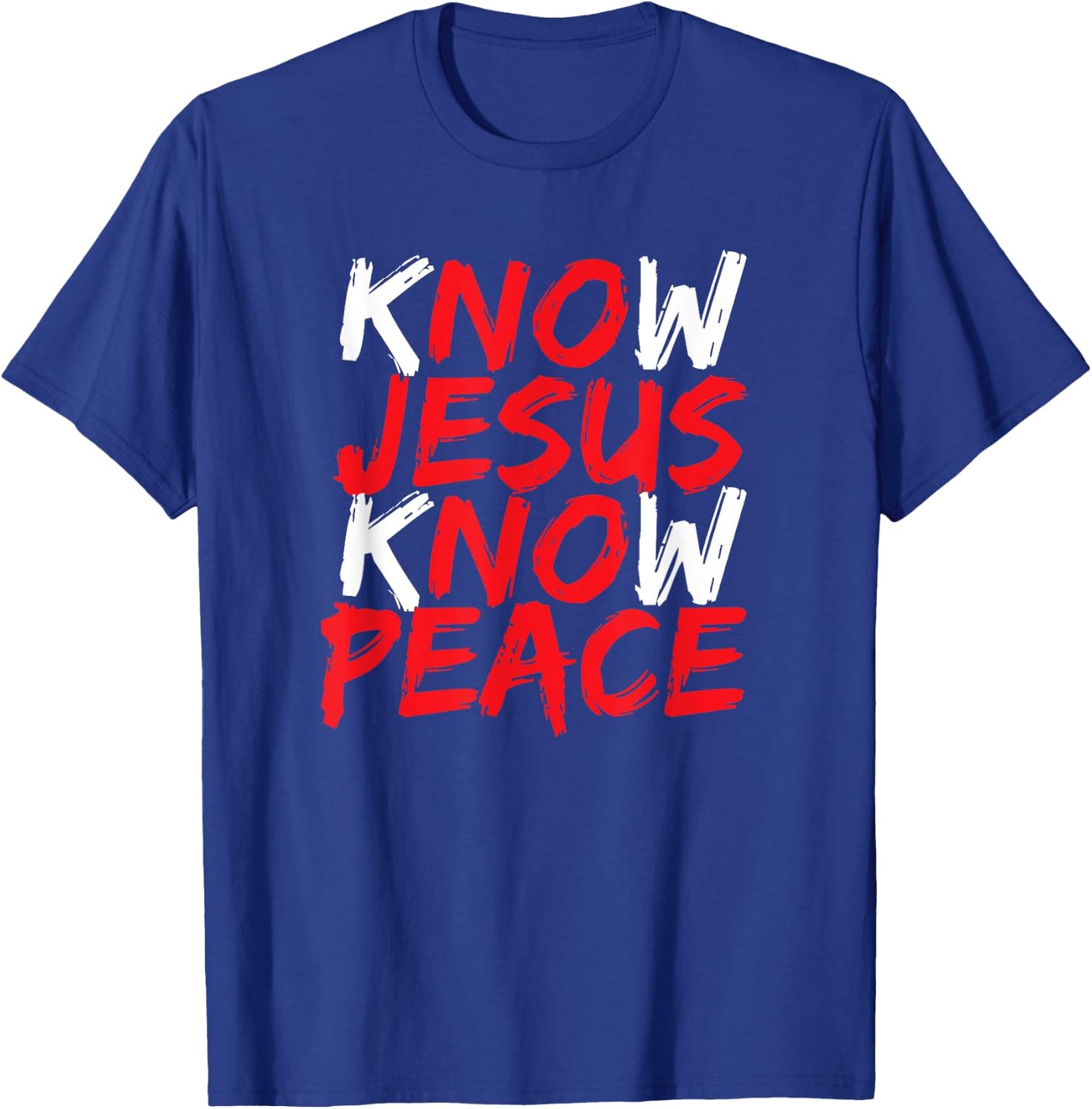Christian Jesus Bible Verse Scripture Know Jesus Know Peace T-Shirt - T-Shirt | Royal