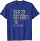 Greatest Firefighter Ever Funny T-Shirt - T-Shirt | Royal