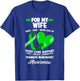 I Wear Green For My Wife TBI Brain Injury Awareness T-Shirt - T-Shirt | Royal