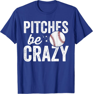 Pitches Be Crazy Adult Mom Mother T-Shirt - T-Shirt | Royal