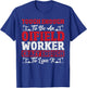 Oil Field Worker Oilfield Trash Rig Drilling Funny Oilfield T-Shirt - T-Shirt | Royal