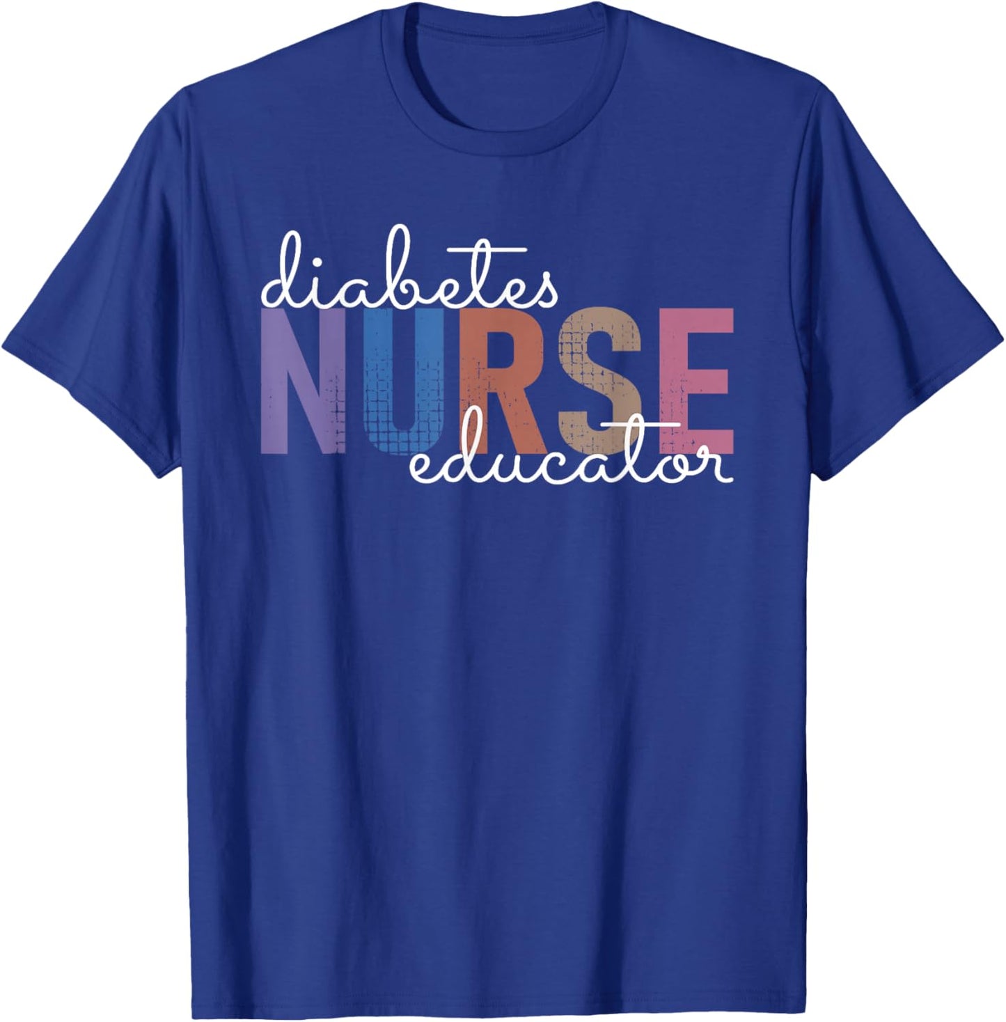 Diabetes Nurse Educator T-Shirt - T-Shirt | Royal