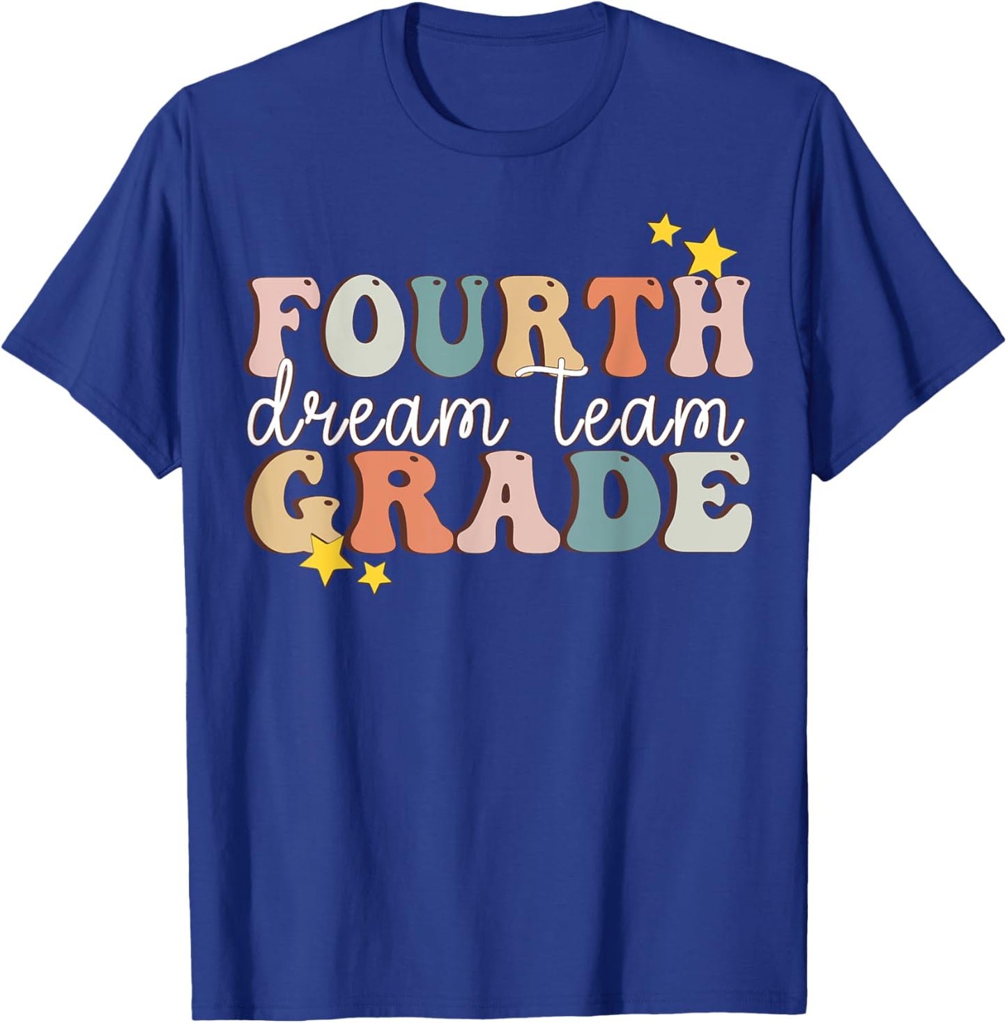 Fourth Grade Dream Team Last Day Of 4th Grade Teachers Women Girls Kids T-Shirt - T-Shirt | Royal