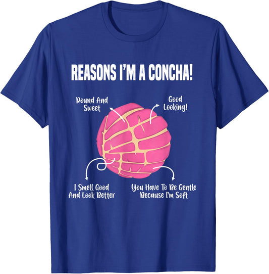 Reasons I'm A Concha Funny Mexican Sweet Pastry Gift T-Shirt - T-Shirt | Royal