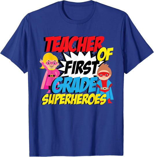 I Teach First Grade Superheroes First Grade Teacher T-Shirt - T-Shirt | Royal