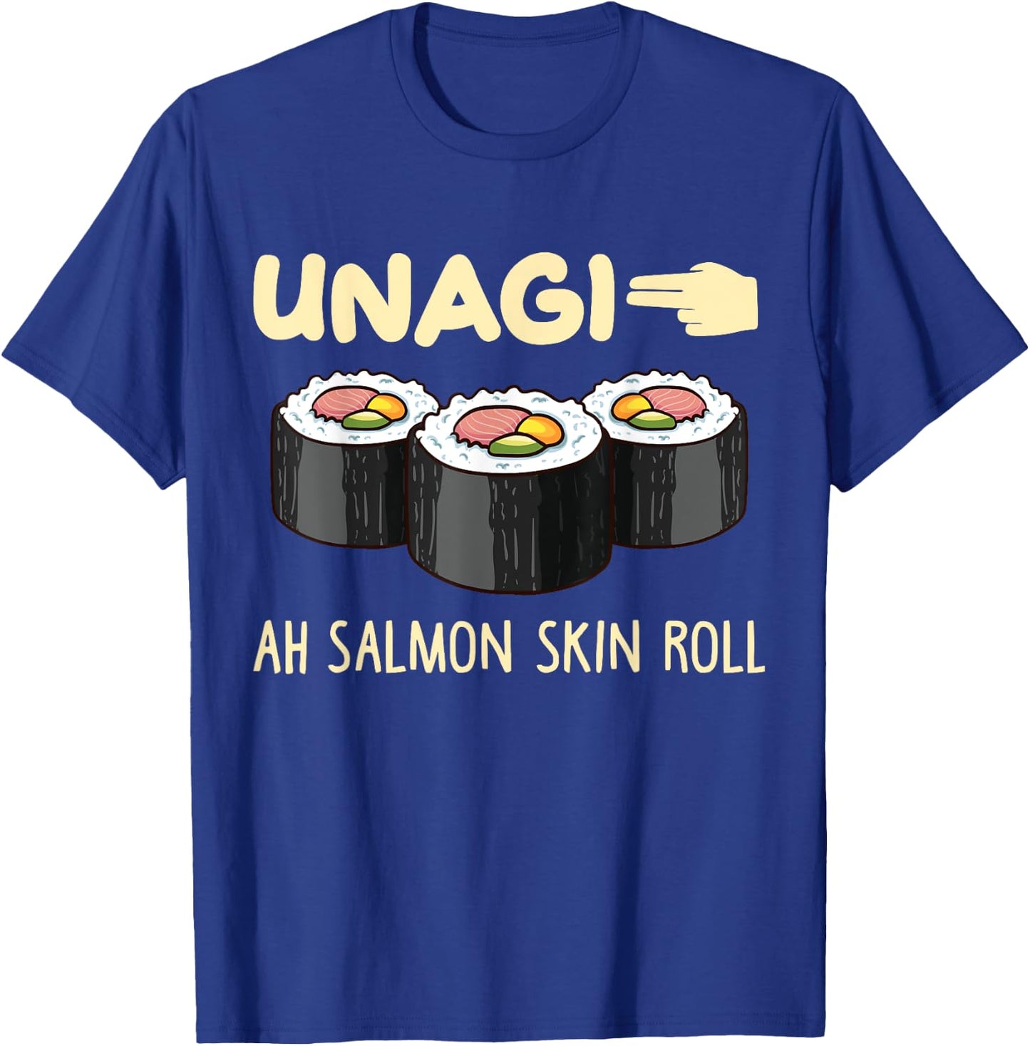 Unagi Mindfulness Total Awareness Funny Ah Salmon Skin Roll T-Shirt - T-Shirt | Royal