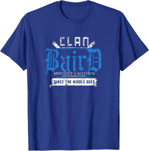 Clan Baird - Mischief and Mayhem Since The Middle Ages T-Shirt - T-Shirt | Royal