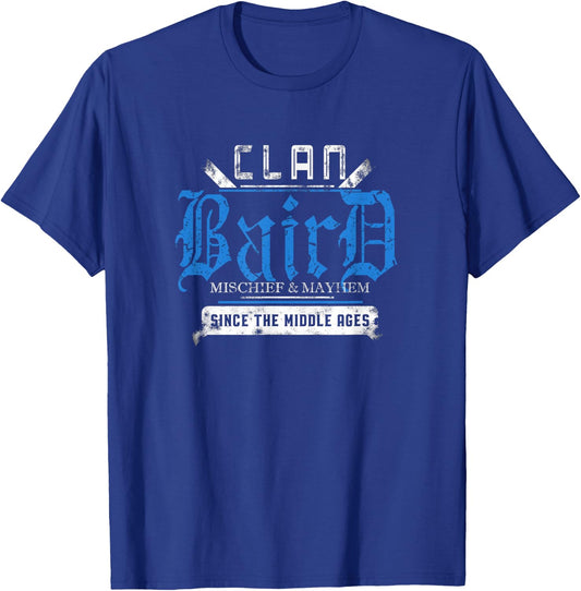 Clan Baird - Mischief and Mayhem Since The Middle Ages T-Shirt - T-Shirt | Royal