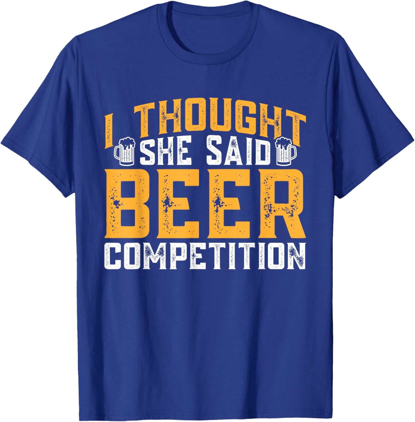 I Thought She Said Beer Competition Cheerleading Dad T-Shirt - T-Shirt | Royal
