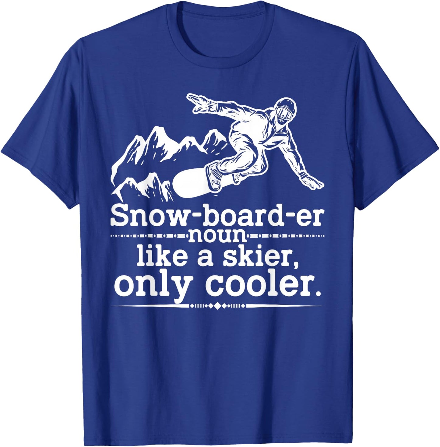 Snowboarder Definition Funny Snowboarding Winter Sports T-Shirt - T-Shirt | Royal