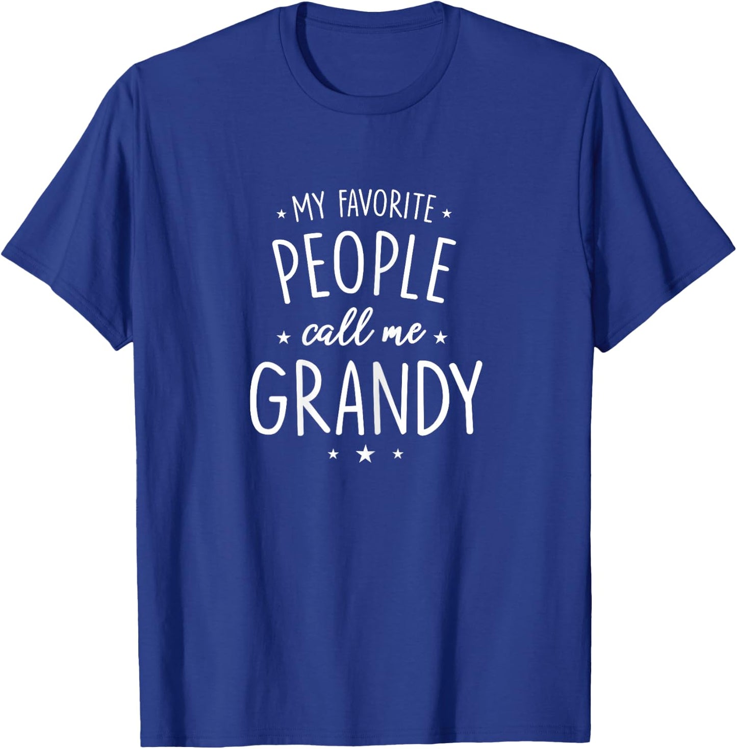 Grandy Design: My Favorite People Call Me Grandy T-Shirt - T-Shirt | Royal