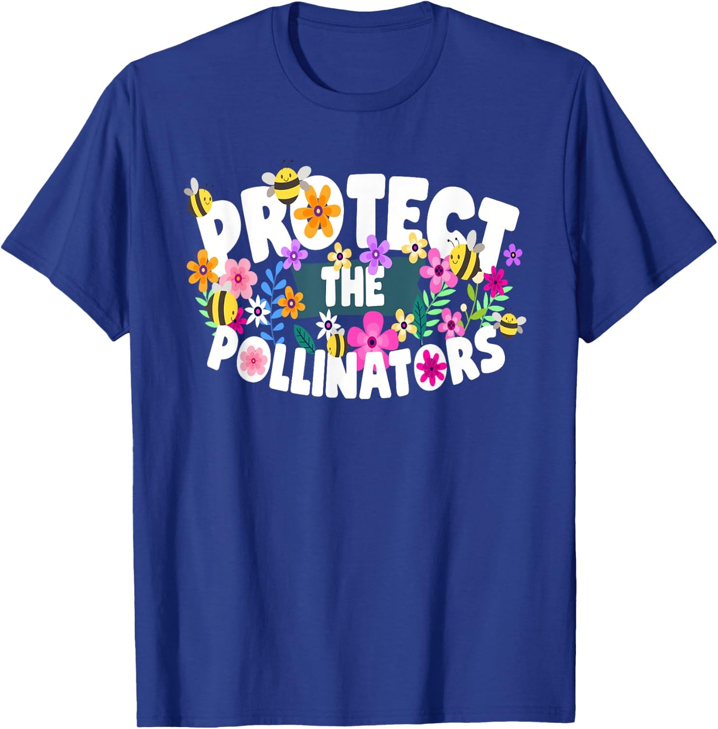 Protect the Pollinators Bee and Butterfly Lovers Pollination T-Shirt - T-Shirt | Royal