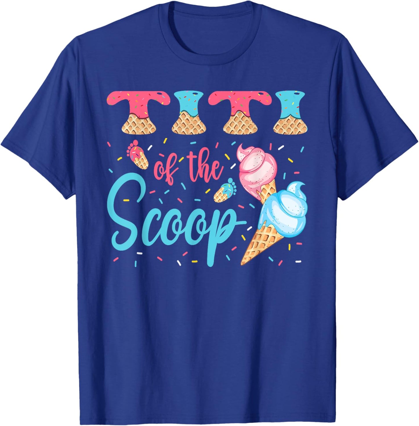 Titi Of The Scoop Ice Cream Gender Reveal Baby Shower T-Shirt - T-Shirt | Royal