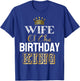 Wife Of The Birthday King Matching Bday Party T-Shirt - T-Shirt | Royal