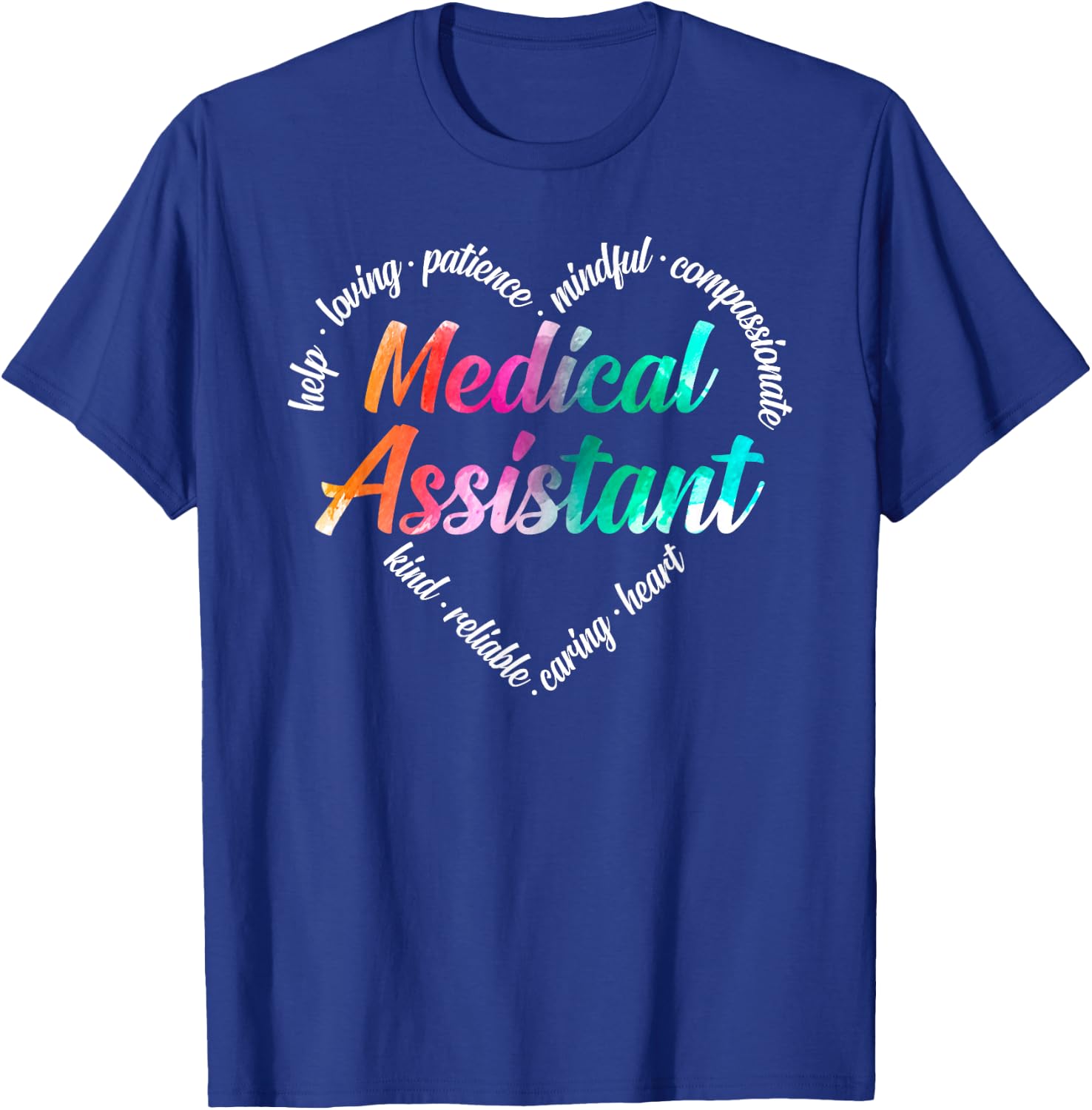 Medical Assistant Heart Word Cloud Watercolour Rainbow T-Shirt - T-Shirt | Royal