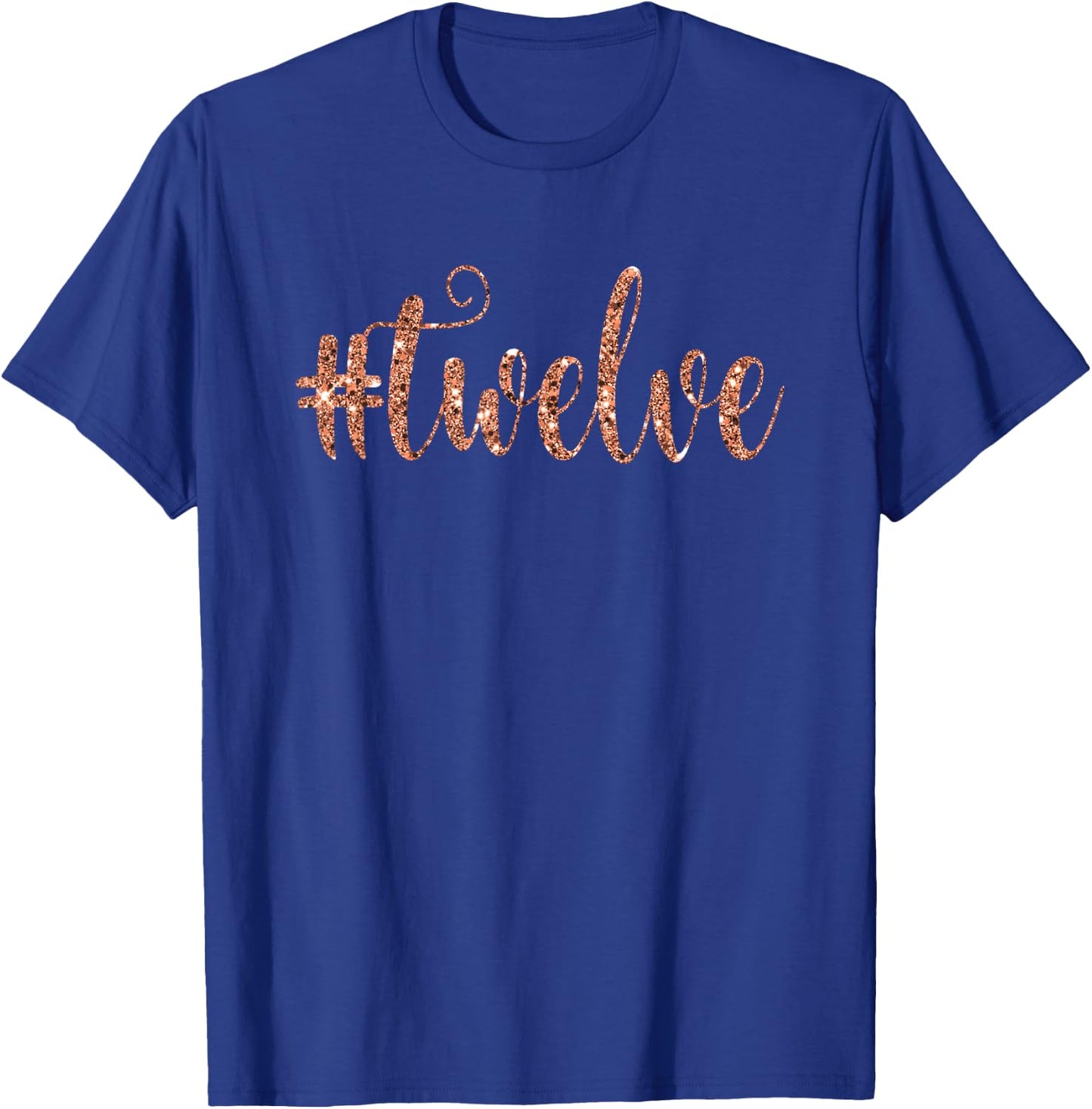 12th Birthday Gift Party Girls Hashtag Rose 12 Twelve T-Shirt - T-Shirt | Royal