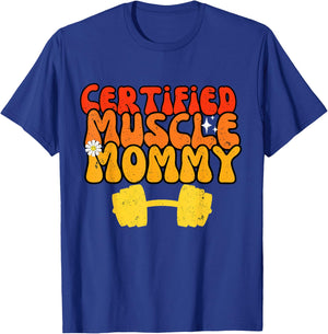 Certified Muscle Mommy Gym Lover Funny Workout Weightlifting T-Shirt - T-Shirt | Royal