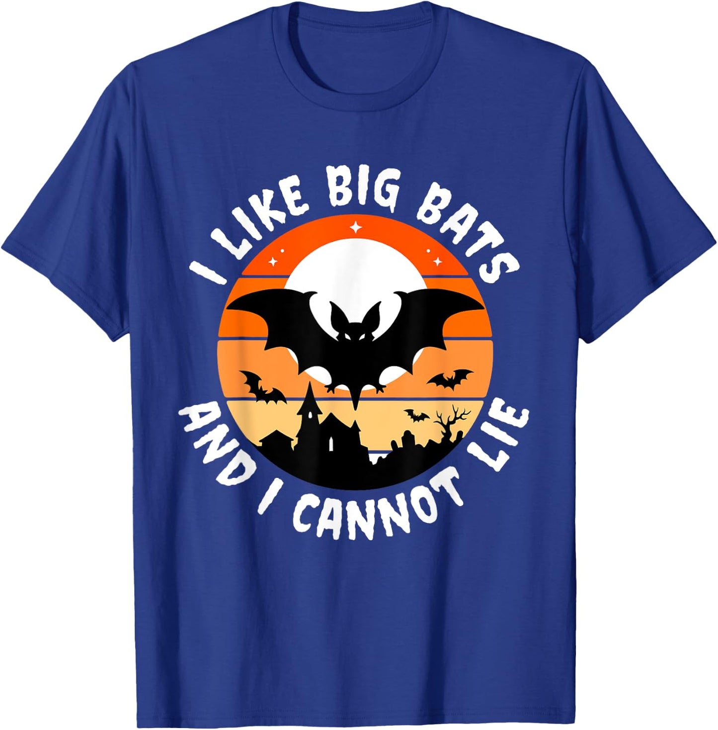 Like Big Bats & Cannot Lie Funny Halloween Vampire Cute Joke T-Shirt - T-Shirt | Royal