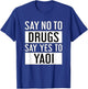 Say No to Drugs Say Yes to Yaoi I Fujoshi Manga T-Shirt - T-Shirt | Royal