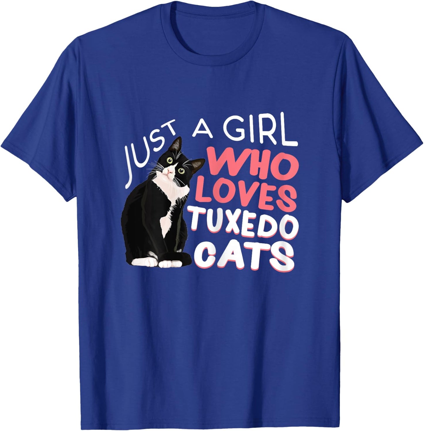 Just A Girl Who Loves Tuxedo Cats Funny Bicolor Cats Pajamas T-Shirt - T-Shirt | Royal