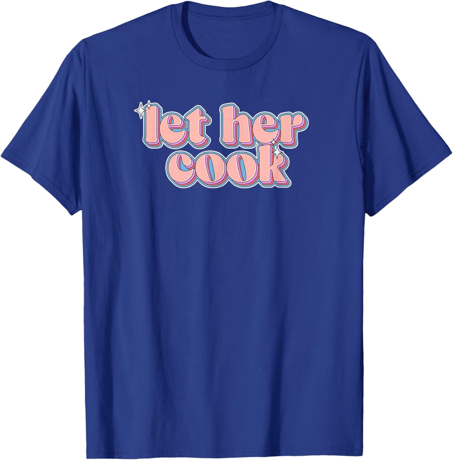 Let Her Cook: Brainrot Meme Retro Sparkle Let Her Cook T-Shirt - T-Shirt | Royal