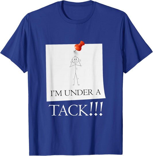 I'm Under A Tack, Attack Funny Stick Person Figure T-Shirt - T-Shirt | Royal