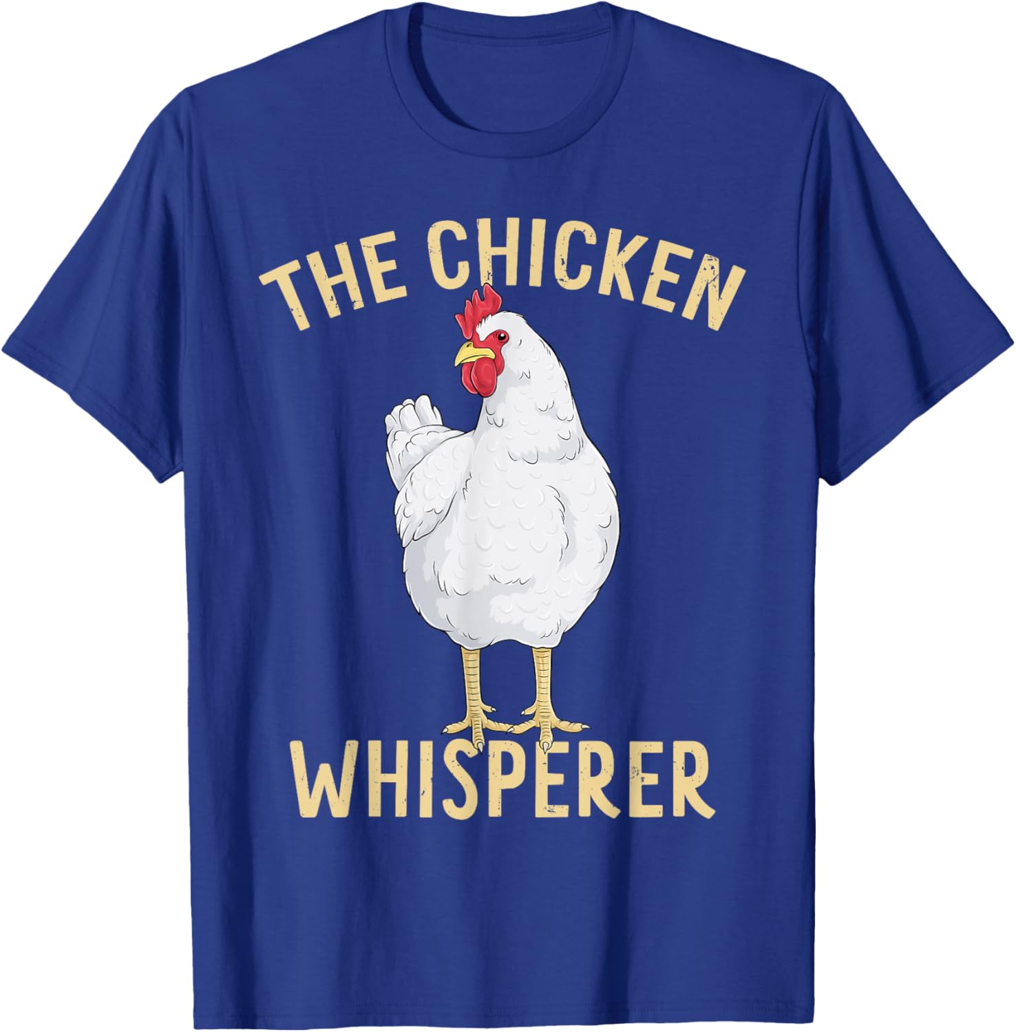 Chicken Whisperer Funny Hen Art Chickens Farmer Farm Animal T-Shirt - T-Shirt | Royal