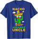 Nacho Average Uncle Mexican Cinco de Mayo Tio Fiesta Tito T-Shirt - T-Shirt | Royal
