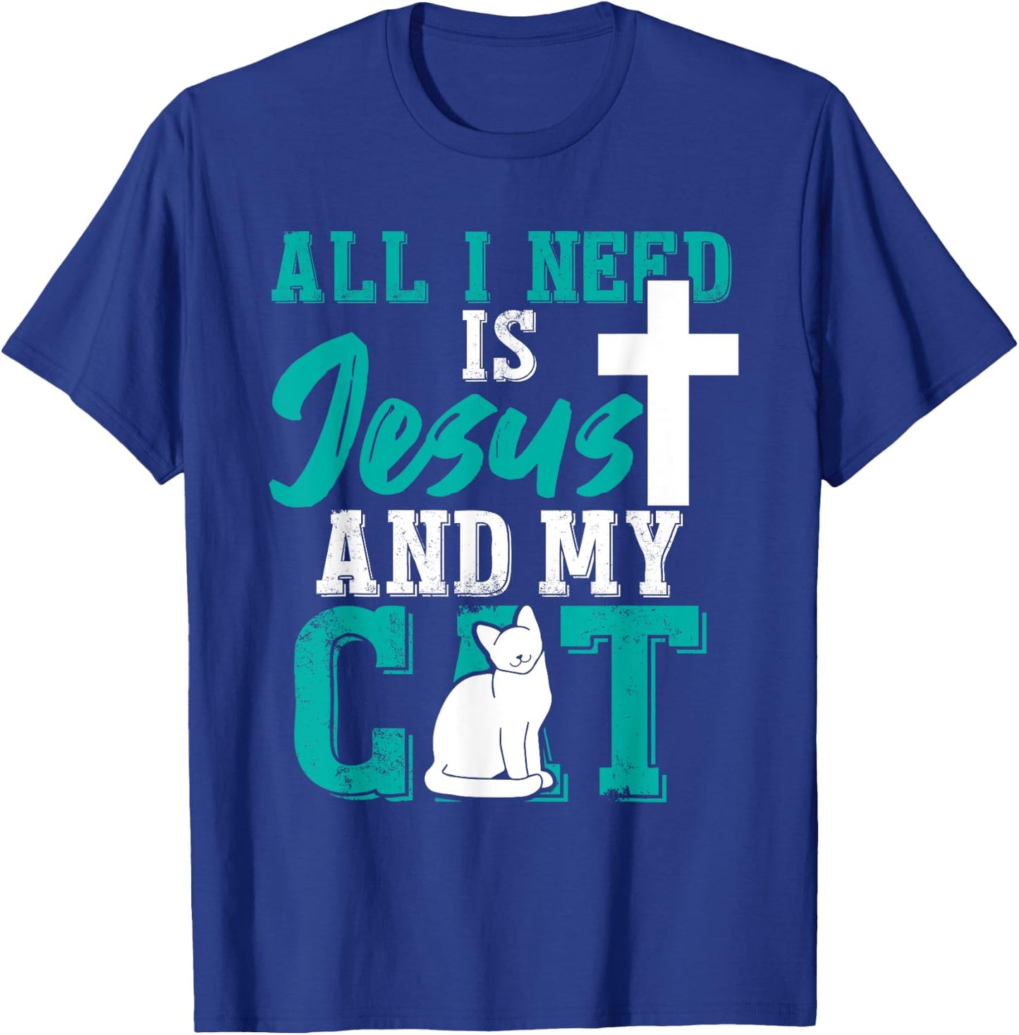 All I need is Jesus and my cat for Christians Men Women T-Shirt - T-Shirt | Royal