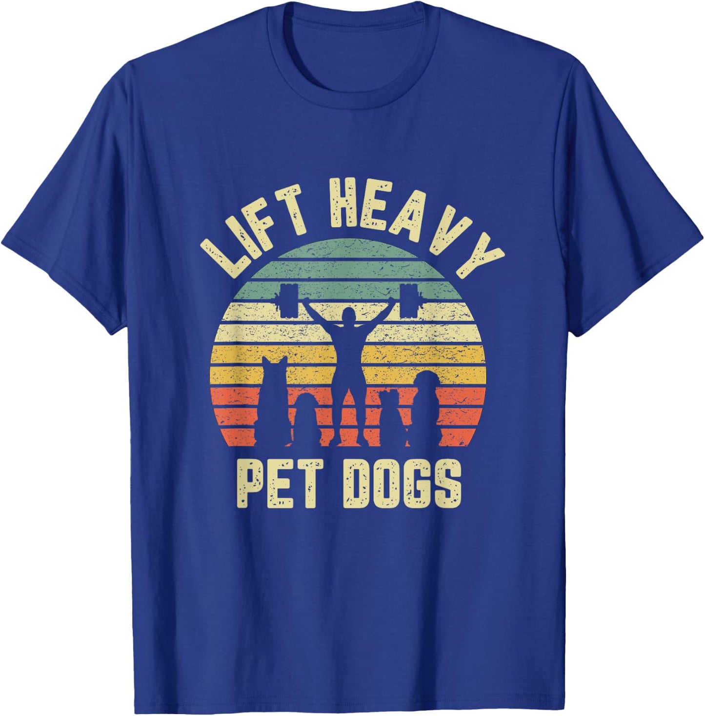 Funny Lift Heavy Pet Dogs Gym Fitness Weight Lifting T-Shirt - T-Shirt | Royal