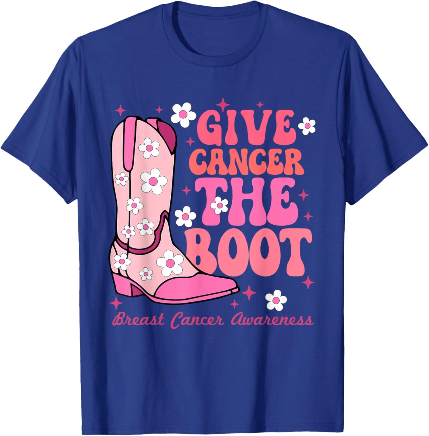 Give Cancer the Boot Cowgirl Breast Cancer Pink Ribbon T-Shirt - T-Shirt | Royal