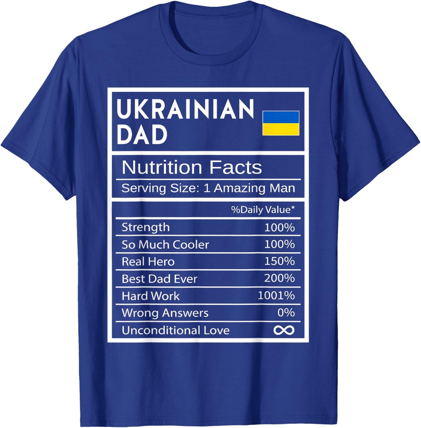Ukrainian Dad Nutrition Facts National Pride Gift Dad T-Shirt - T-Shirt | Royal