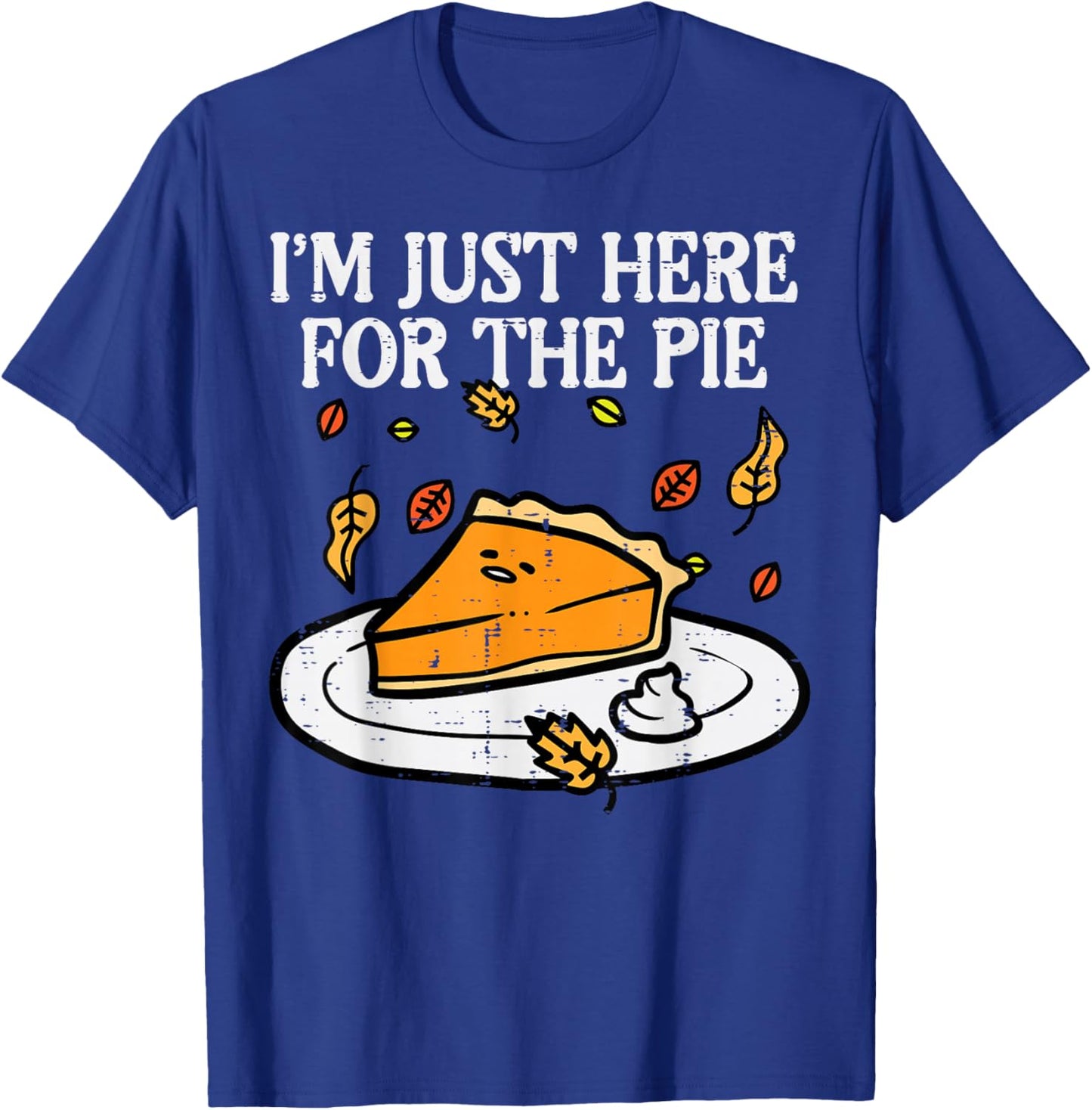 Thanksgiving Just Here For Pie Pumpkin Fall Men Women Kids T-Shirt - T-Shirt | Royal