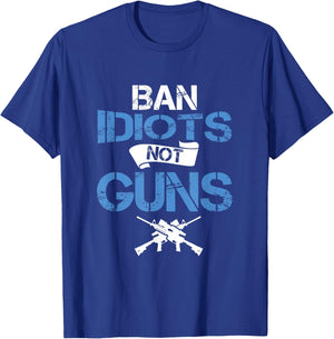 Gun Lover Ban Idiots Not Gun Law Amendment T-Shirt - T-Shirt | Royal