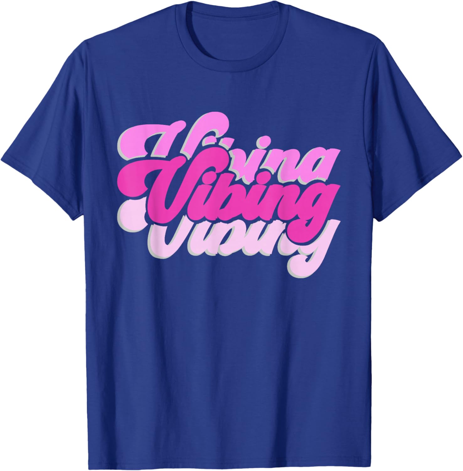 Pink Vibing Pink Color Graphic Pink Vibes Only T-Shirt - T-Shirt | Royal