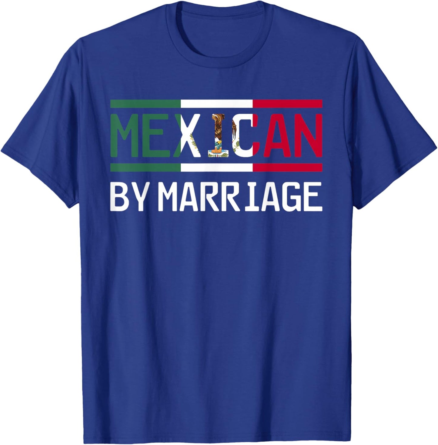 Wedding Humor Mexican by Marriage Design T-Shirt - T-Shirt | Royal
