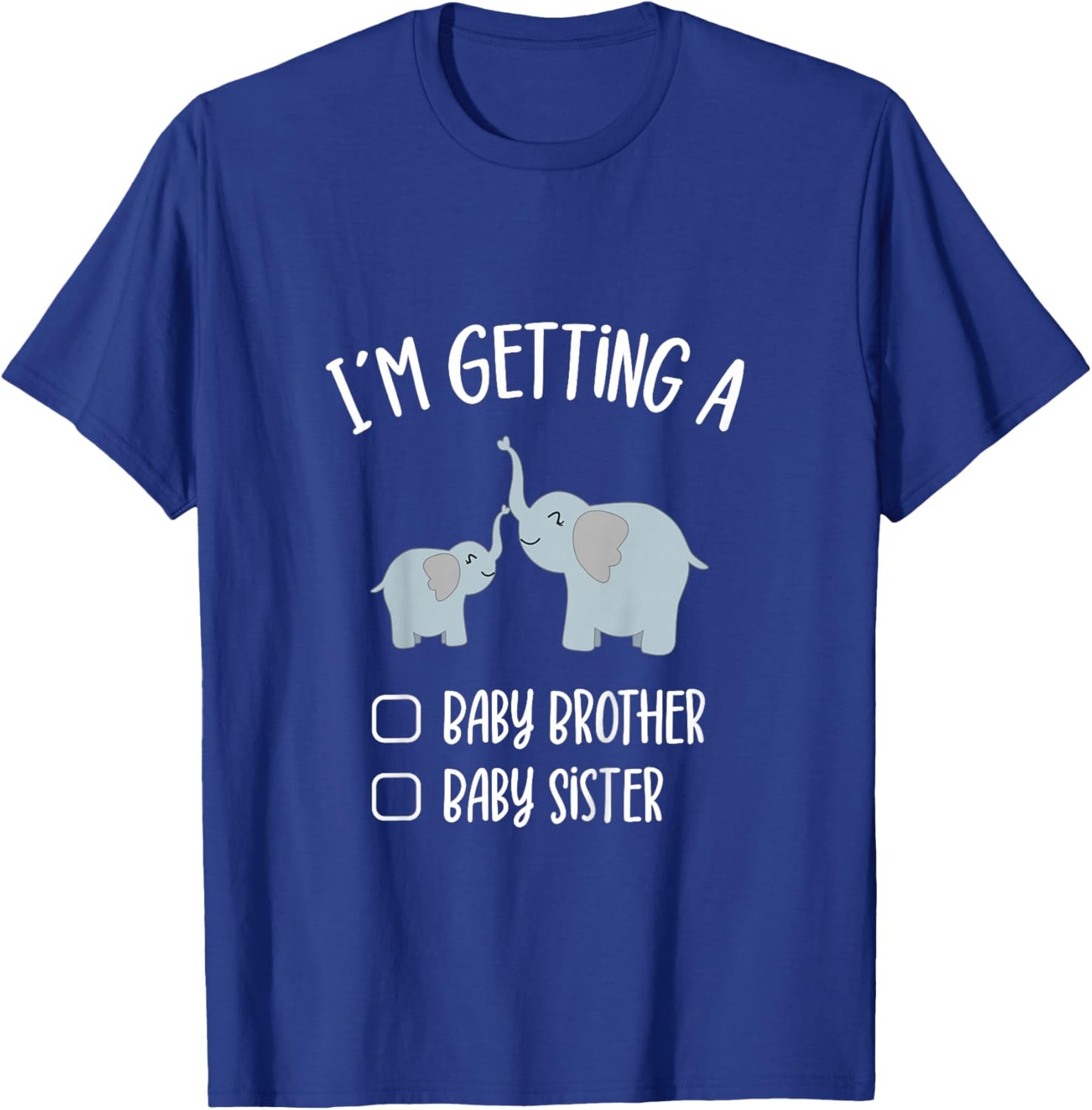 Cute Elephant Sibling I'm Getting A Baby Brother Baby Sister T-Shirt - T-Shirt | Royal