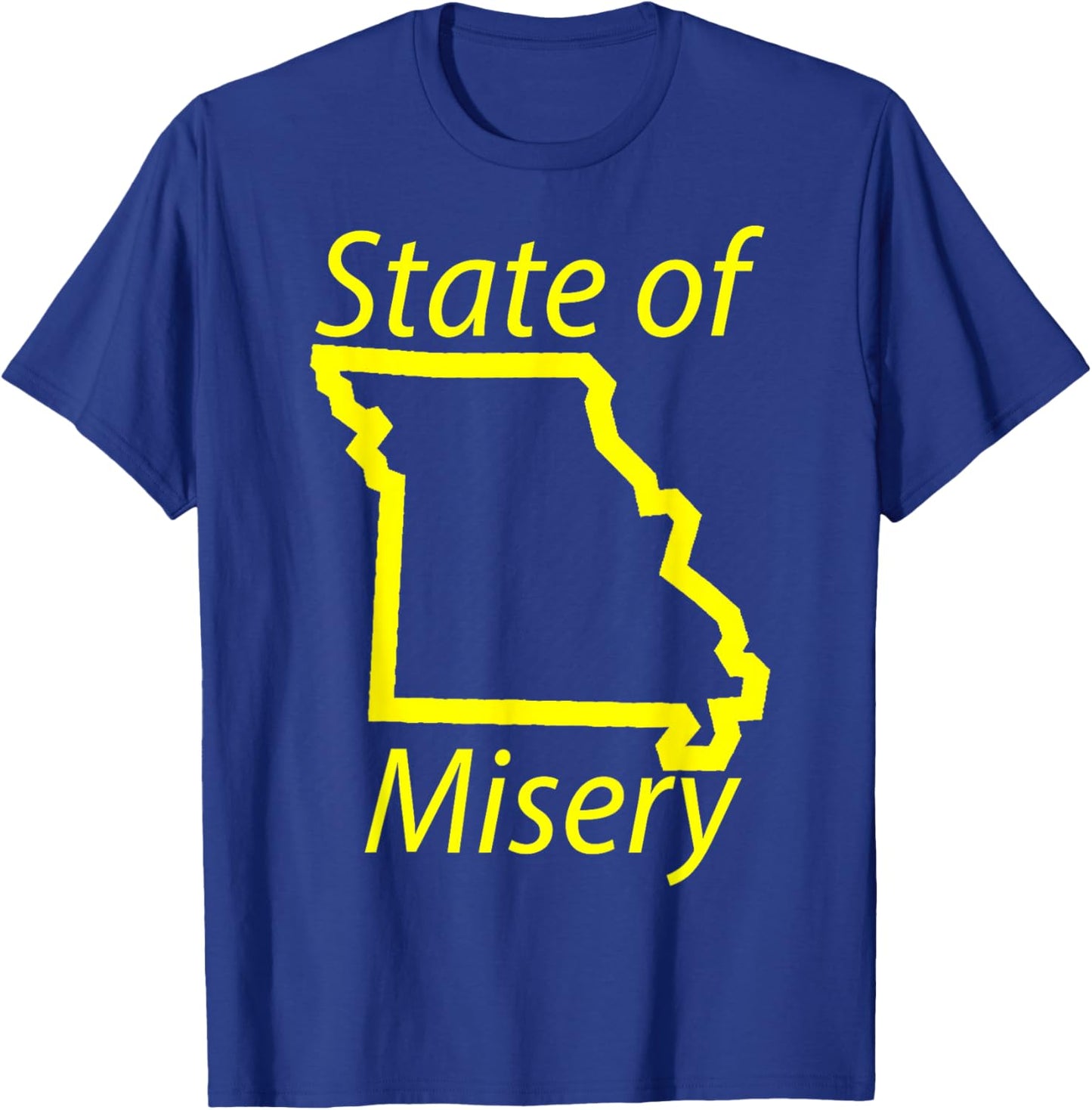 Missouri, State of Misery T-Shirt - T-Shirt | Royal