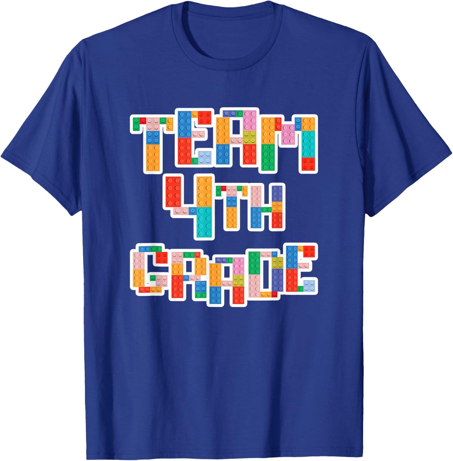 Team 4th Grade Building Blocks Bricks Theme Teacher Team T-Shirt - T-Shirt | Royal