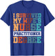I Survived My Wife's Nurse Practitioner Degree T-Shirt - T-Shirt | Royal