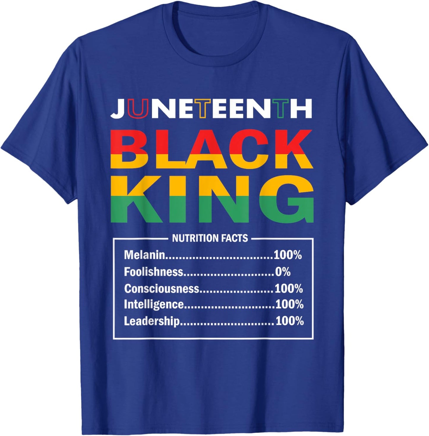 Juneteenth Black King Nutritional Facts Black History Month T-Shirt - T-Shirt | Royal
