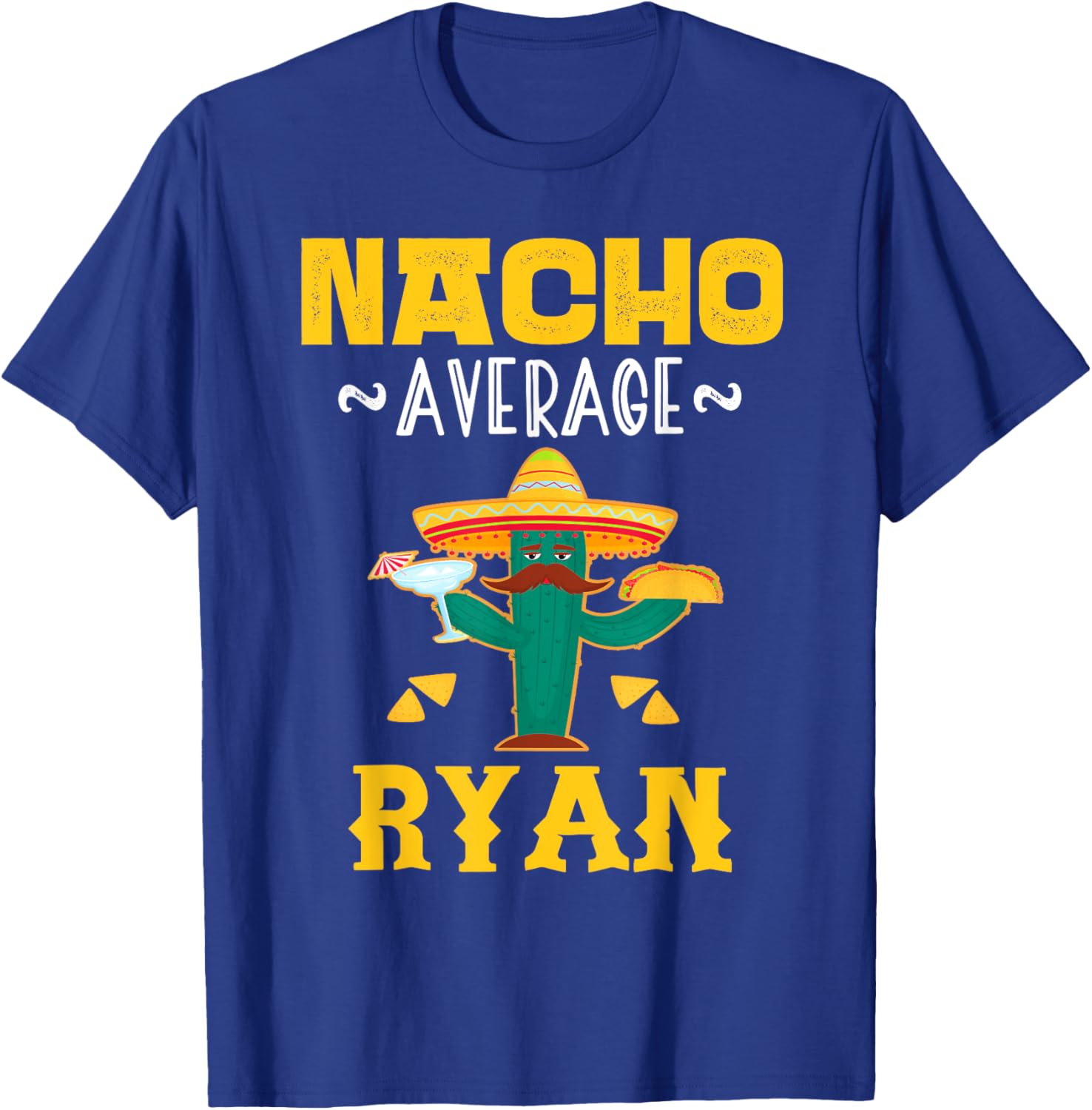 Nacho Average RYAN Custom Name Cinco De Mayo Sombrero T-Shirt - T-Shirt | Royal