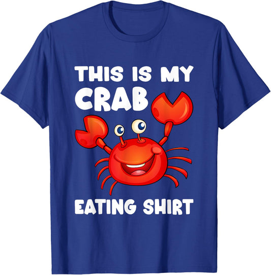 Funny This Is My Crab Eating Shirt Red Crab Crabbing Foodie T-Shirt - T-Shirt | Royal