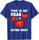 Funny This Is My Crab Eating Shirt Red Crab Crabbing Foodie T-Shirt - T-Shirt | Royal