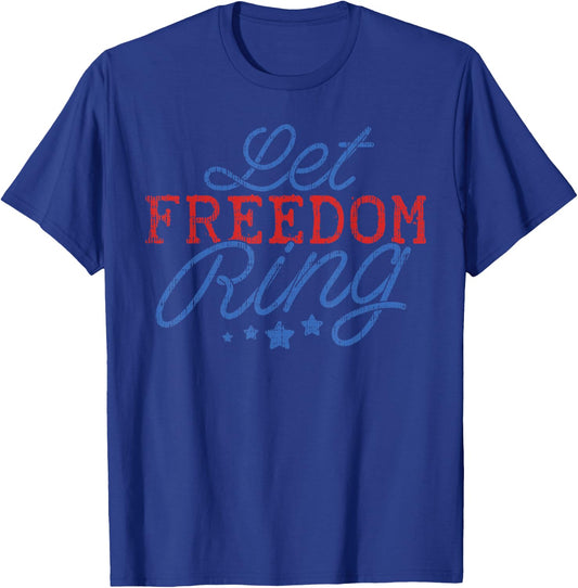 Let Freedom Ring Funny 4th Of July USA Pride Patriotic Gift Women Kids Men T-Shirt - T-Shirt | Royal