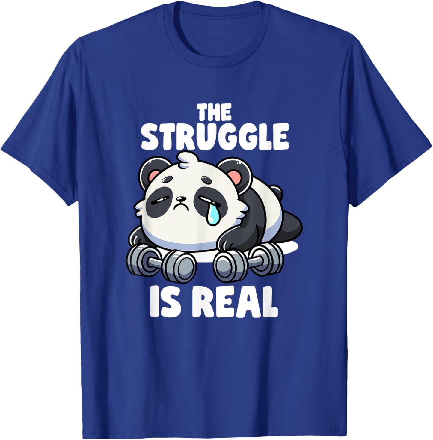 The Struggle Is Real Panda Lifting Gym Quotes Gym Fitness T-Shirt - T-Shirt | Royal