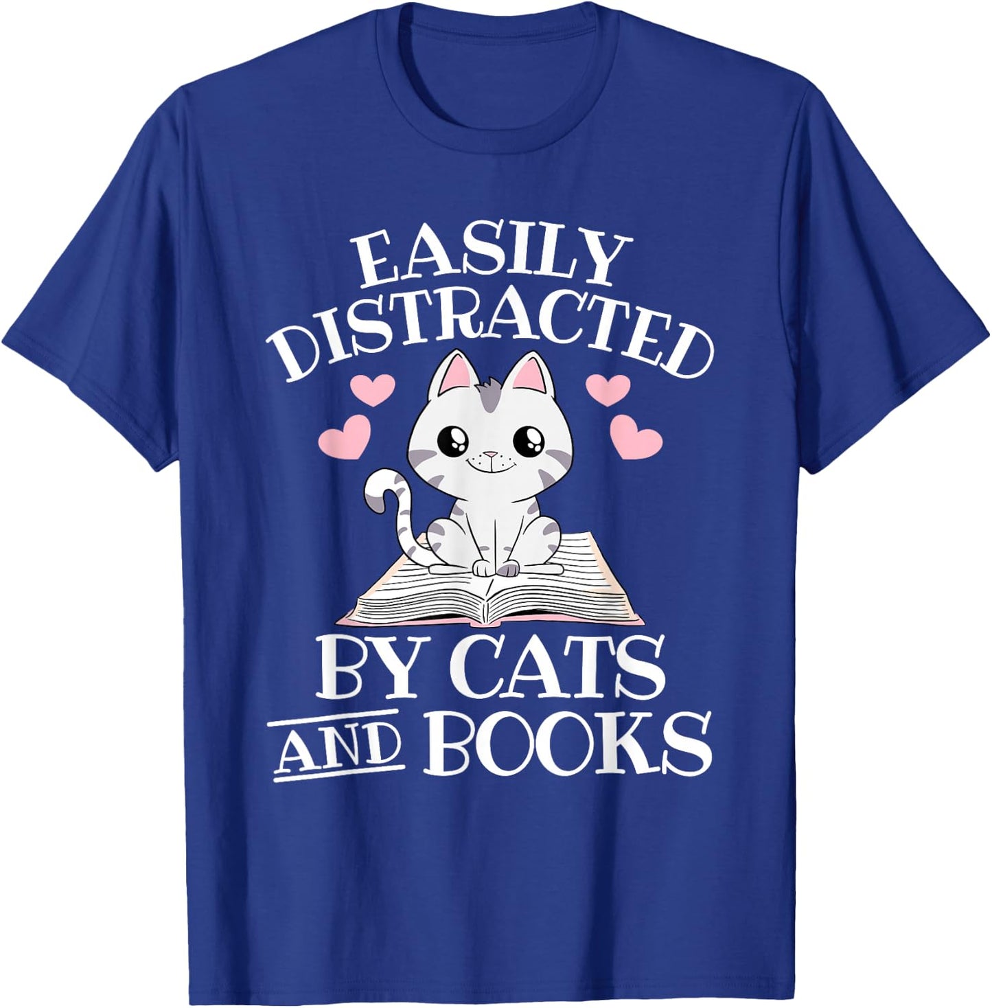 Easily Distracted By Cats And Books Funny Cat Book Lover T-Shirt - T-Shirt | Royal
