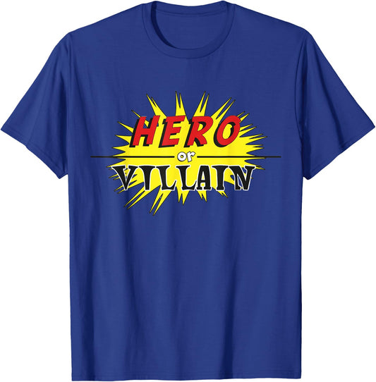 Hero Or Villain T-Shirt - T-Shirt | Royal