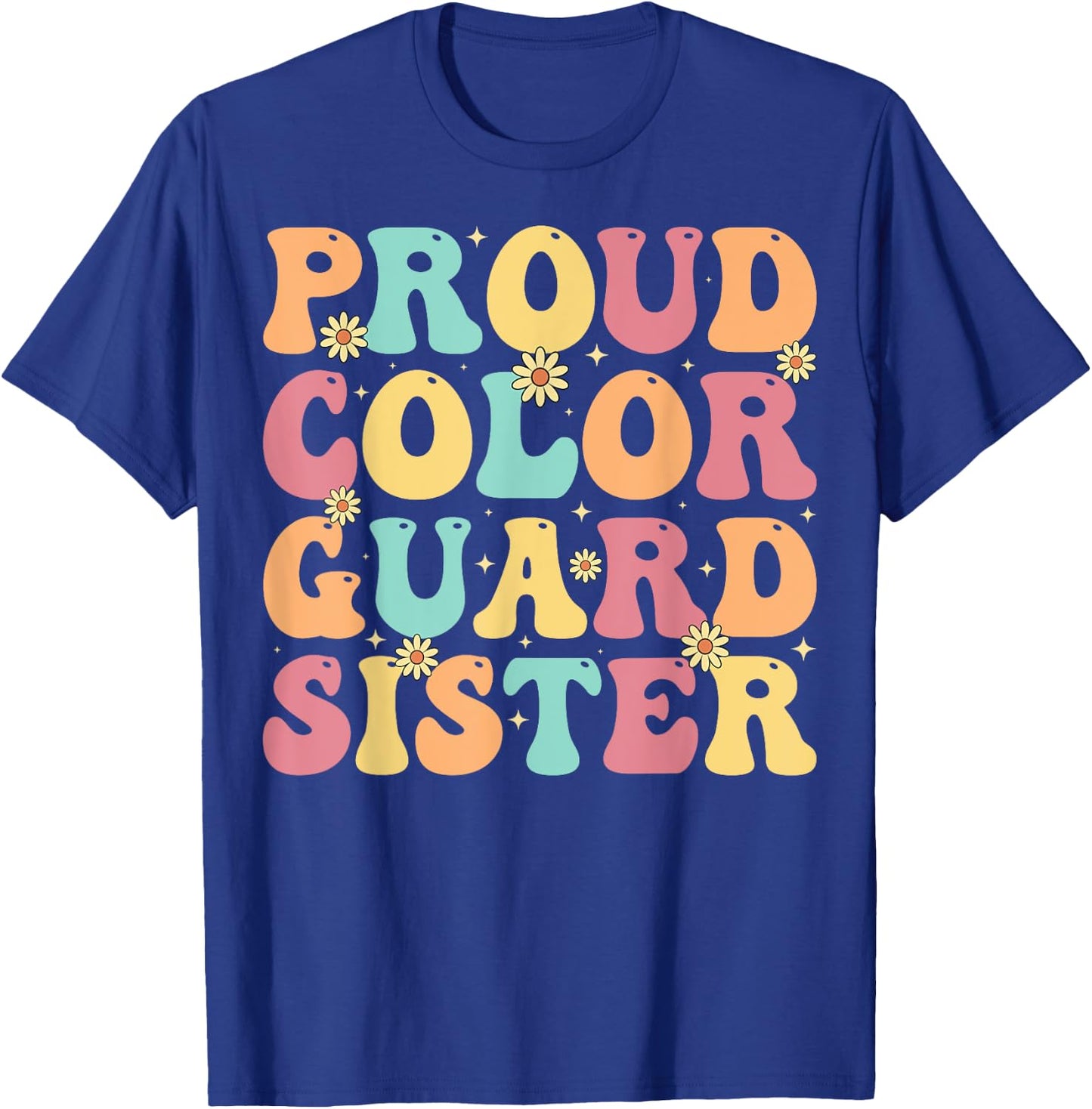 Proud Color Guard Sister - Groovy Colorguard's Sister Gifts T-Shirt - T-Shirt | Royal